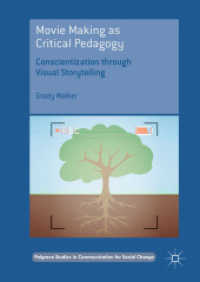 Movie Making as Critical Pedagogy : Conscientization through Visual Storytelling (Palgrave Studies in Communication for Social Change)