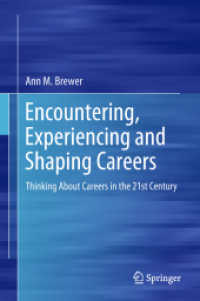 Encountering, Experiencing and Shaping Careers : Thinking about Careers in the 21st Century