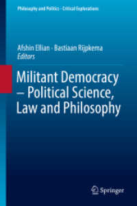 好戦的民主主義：政治学、法と哲学<br>Militant Democracy - Political Science, Law and Philosophy (Philosophy and Politics - Critical Explorations)