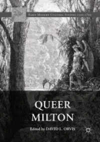 クィア理論で読むミルトン<br>Queer Milton (Early Modern Cultural Studies 1500-1700)
