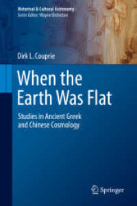 When the Earth Was Flat : Studies in Ancient Greek and Chinese Cosmology (Historical & Cultural Astronomy)