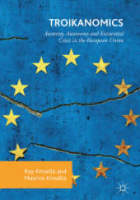 Troikanomics : Austerity, Autonomy and Existential Crisis in the European Union （2018）