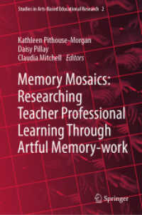 Memory Mosaics: Researching Teacher Professional Learning through Artful Memory-work (Studies in Arts-based Educational Research)