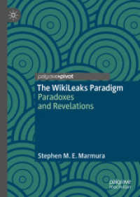 The WikiLeaks Paradigm : Paradoxes and Revelations （2018）