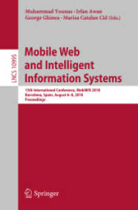 Mobile Web and Intelligent Information Systems : 15th International Conference, MobiWIS 2018, Barcelona, Spain, August 6-8, 2018, Proceedings (Information Systems and Applications, incl. Internet/web, and Hci)