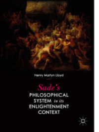 Sade's Philosophical System in its Enlightenment Context （2018）