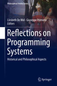 プログラミング・システムの歴史と哲学<br>Reflections on Programming Systems : Historical and Philosophical Aspects (Philosophical Studies Series)