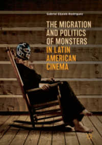 The Migration and Politics of Monsters in Latin American Cinema （2018）