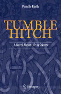 Tumble Hitch : A Novel about Life in Science （2018）