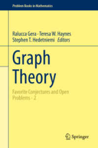 グラフ理論：好まれる予想とオープン・プロブレム２（テキスト）<br>Graph Theory : Favorite Conjectures and Open Problems - 2 (Problem Books in Mathematics)