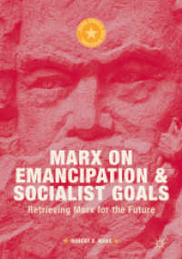 Marx on Emancipation and Socialist Goals : Retrieving Marx for the Future (Marx, Engels, and Marxisms) （2019）