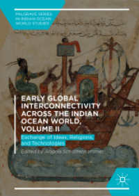Early Global Interconnectivity across the Indian Ocean World, Volume II : Exchange of Ideas, Religions, and Technologies (Palgrave Series in Indian Ocean World Studies)