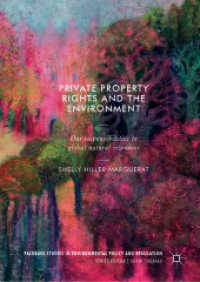 Private Property Rights and the Environment : Our Responsibilities to Global Natural Resources (Palgrave Studies in Environmental Policy and Regulation) （2019）