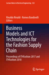 Business Models and ICT Technologies for the Fashion Supply Chain : Proceedings of IT4Fashion 2017 and IT4Fashion 2018 (Lecture Notes in Electrical Engineering)