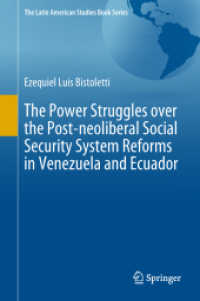 The Power Struggles over the Post-neoliberal Social Security System Reforms in Venezuela and Ecuador (The Latin American Studies Book Series)