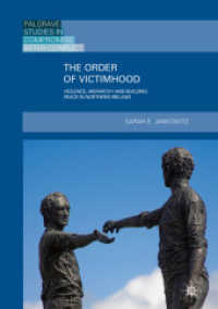 The Order of Victimhood : Violence, Hierarchy and Building Peace in Northern Ireland (Palgrave Studies in Compromise after Conflict) （2018）