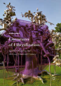 Literatures of Liberalization : Global Circulation and the Long Nineteenth Century (New Comparisons in World Literature) （2018）