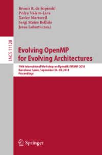 Evolving OpenMP for Evolving Architectures : 14th International Workshop on OpenMP, IWOMP 2018, Barcelona, Spain, September 26-28, 2018, Proceedings (Programming and Software Engineering)