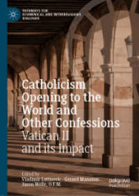 Catholicism Opening to the World and Other Confessions : Vatican II and its Impact (Pathways for Ecumenical and Interreligious Dialogue) （2018）