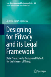 Designing for Privacy and its Legal Framework : Data Protection by Design and Default for the Internet of Things (Issues in Privacy and Data Protection)