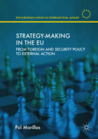 Strategy-Making in the EU : From Foreign and Security Policy to External Action (The European Union in International Affairs)