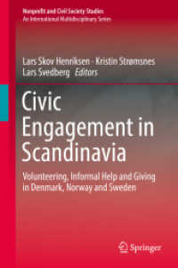 Civic Engagement in Scandinavia : Volunteering, Informal Help and Giving in Denmark, Norway and Sweden (Nonprofit and Civil Society Studies)