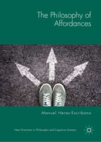 アフォーダンスの哲学<br>The Philosophy of Affordances (New Directions in Philosophy and Cognitive Science)