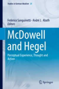 McDowell and Hegel : Perceptual Experience, Thought and Action (Studies in German Idealism) （2018）