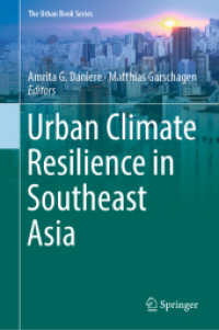 Urban Climate Resilience in Southeast Asia (The Urban Book Series) （1st ed. 2019. 2019. xii, 228 S. XII, 228 p. 28 illus., 15 illus. in co）