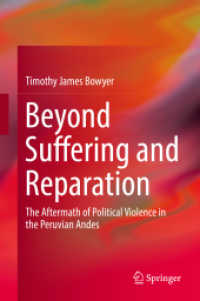 苦難と償い：ペルーアンデス地域における政治的暴力の余波<br>Beyond Suffering and Reparation : The Aftermath of Political Violence in the Peruvian Andes