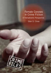 Female Corpses in Crime Fiction : A Transatlantic Perspective (Crime Files) （2018）