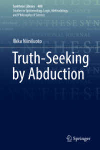 アブダクションによる真理探究<br>Truth-Seeking by Abduction (Synthese Library)