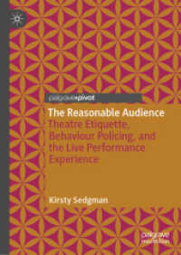 The Reasonable Audience : Theatre Etiquette, Behaviour Policing, and the Live Performance Experience