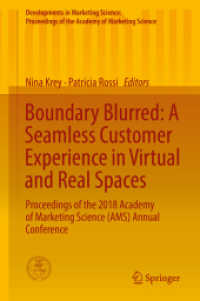 Boundary Blurred: a Seamless Customer Experience in Virtual and Real Spaces : Proceedings of the 2018 Academy of Marketing Science (AMS) Annual Conference (Developments in Marketing Science: Proceedings of the Academy of Marketing Science)