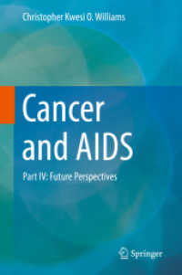 Cancer and AIDS : Part IV: Future Perspectives （2019. xiii, 45 S. XIII, 45 p. 2 illus., 1 illus. in color. 235 mm）