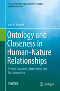 Ontology and Closeness in Human-Nature Relationships : Beyond Dualisms, Materialism and Posthumanism (Aess Interdisciplinary Environmental Studies and Sciences Series)
