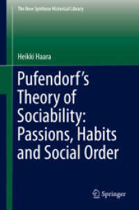 Pufendorf's Theory of Sociability: Passions, Habits and Social Order (The New Synthese Historical Library)