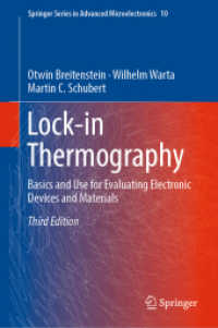 Lock-in Thermography : Basics and Use for Evaluating Electronic Devices and Materials (Springer Series in Advanced Microelectronics) （3RD）