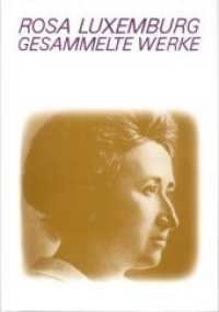 Luxemburg - Gesammelte Werke / Gesammelte Werke Bd.1.1 : 1893 bis 1905 (Luxemburg - Gesammelte Werke 1, 1. Halbband) （8., überarb. Aufl. 2007. XXXVIII, 835 S. 22 cm）