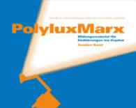 PolyluxMarx Bd.2 : Einführungsmaterial für Einführungen ins Kapital. Zweiter Band. Hrsg.: Bundesstiftung Rosa Luxemburg. Gesellschaftsanalyse und Politische Bildung e.V. - Berlin （2015. 68 S. 22 x 28 cm）