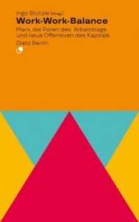 Work-Work-Balance : Marx, die Poren des Arbeitstags und neue Offensiven des Kapitals (Analyse) （2020. 264 S. 20 cm）
