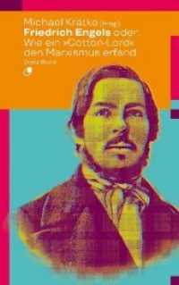 Friedrich Engels oder: Wie ein Cotton-Lord den Marxismus erfand (Biographische Miniaturen) （2020. 200 S. 20 cm）
