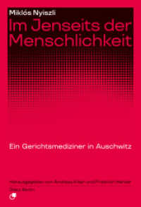 Im Jenseits der Menschlichkeit : Ein Gerichtsmediziner in Auschwitz （überarb. Aufl., erw. Aufl. 2024. 360 S. 22 cm）