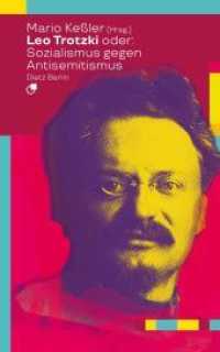Leo Trotzki oder: Sozialismus gegen Antisemitismus (Biographische Miniaturen) （2022. 192 S. 20 cm）