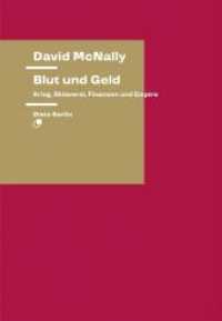 Blut und Geld : Krieg, Sklaverei, Finanzen und Empire (Theorie) （2023. 344 S. 22 cm）