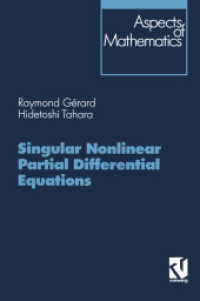 Singular Nonlinear Partial Differential Equations (Aspects of Mathematics 28) （2011. viii, 272 S. VIII, 272 p. 240 mm）