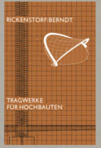 Tragwerke für Hochbauten （3. Aufl. 2012. 256 S. 256 S. 108 Abb. Mit 137 ganzseitigen Konstruktio）