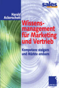 Wissensmanagement für Marketing und Vertrieb : Kompetenz steigern und Märkte erobern （Softcover reprint of the original 1st ed. 2001. 2012. 215 S. 215 S. 93）
