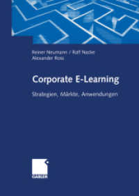 Corporate E-Learning : Strategien, Märkte, Anwendungen （2002. 2014. 252 S. 252 S. 42 Abb. 240 mm）