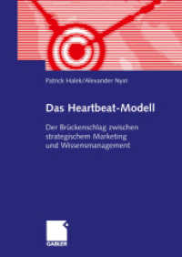 Das Heartbeat-Modell : Der Brückenschlag zwischen strategischem Marketing und Wissensmanagement （Softcover reprint of the original 1st ed. 2002. 2012. 307 S. 307 S. 24）